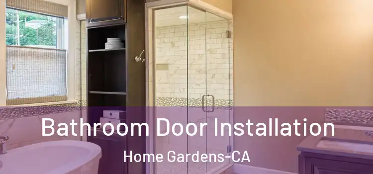  Bathroom Door Installation Home Gardens-CA