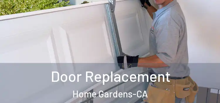 Door Replacement Home Gardens-CA