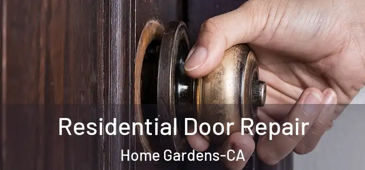  Residential Door Repair Home Gardens-CA